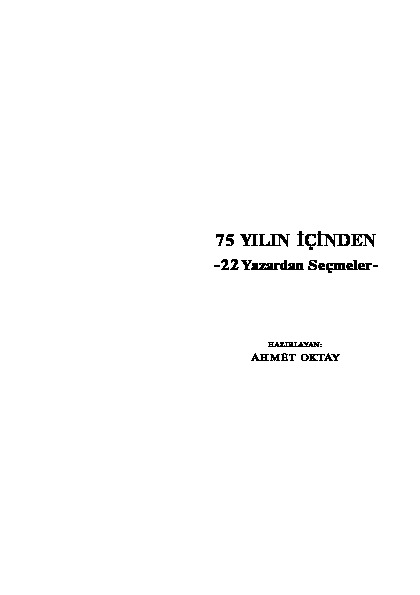 75 Yılın Ardından-22. Yazardan Seçmeler-Ahmed Oktay-1998-123s
