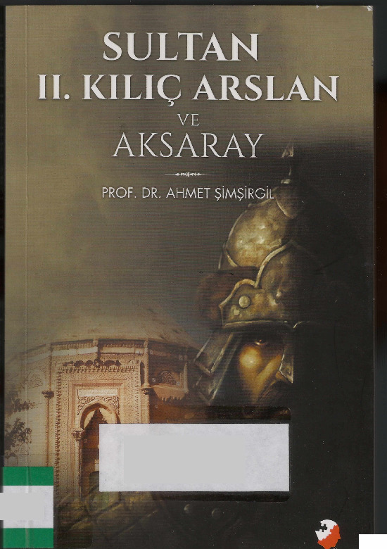 Sultan II.Qılıcarslan Ve Aksaray-Ahmed Şimşirgil-2016-252s