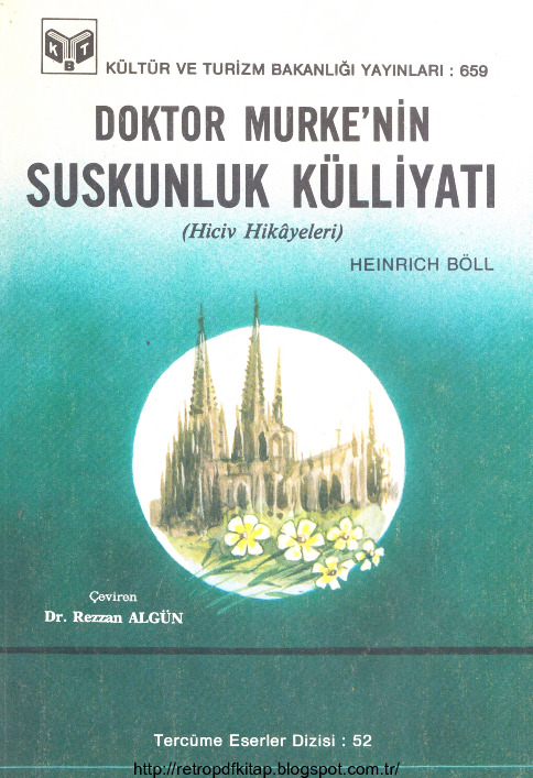 Doktor Murkenin Susqunluq Külliyati-Hiciv Hikayeleri-Heinrich Böll-Rezzan Algün-1986-89s