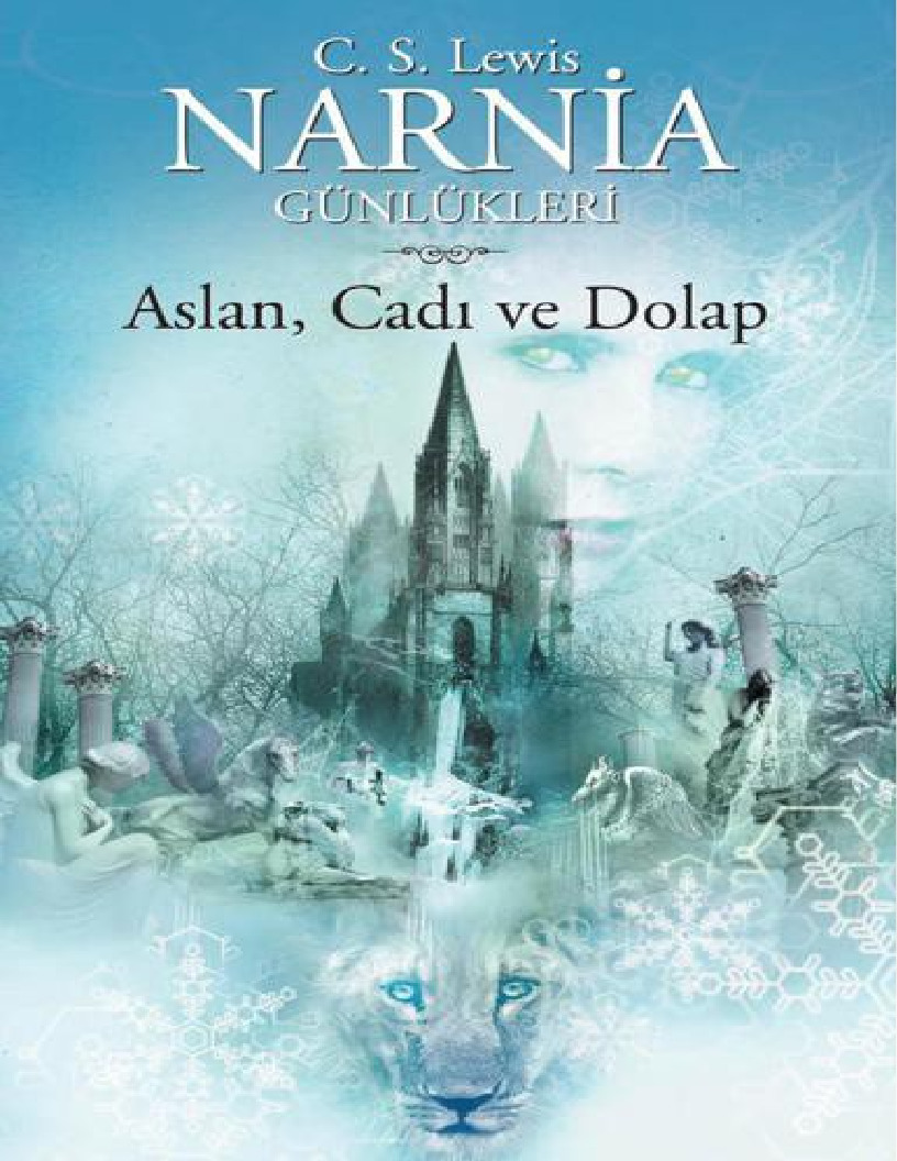 Narnia Günlükleri-2-Aslan-Cadi Ve Dolap-Clive Staples Lewis-Müfid Balabanlılar-2007-132s
