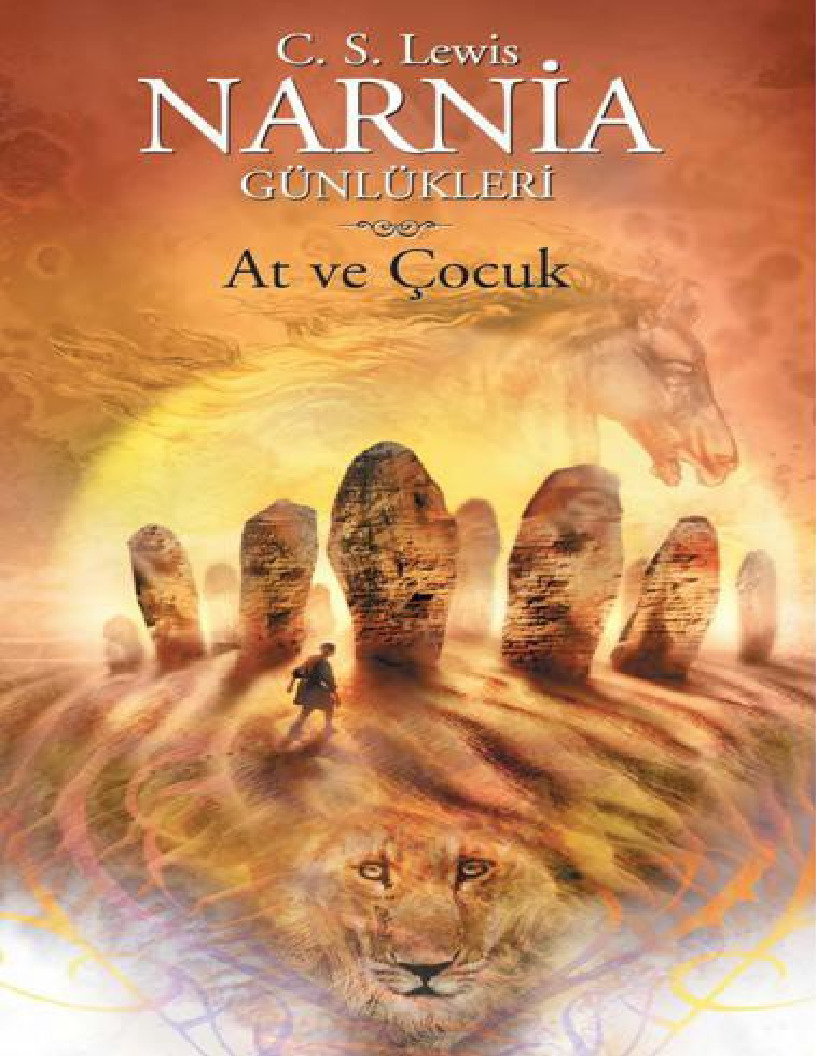 Narnia Günlükleri-3-At Ve Cocuq-Clive Staples Lewis-Müfid Balabanlılar-2007-149s