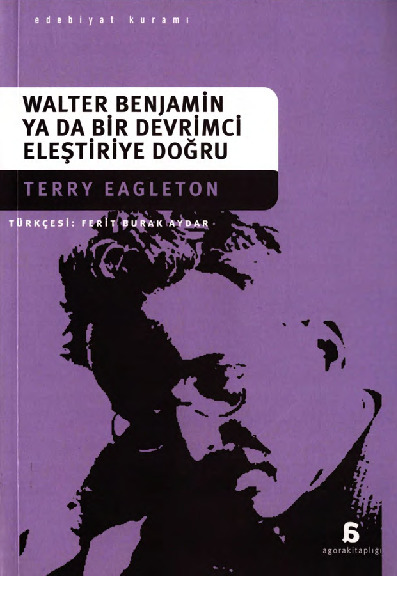Walter Benjamin Yada Bir Devrimçi Ilişdiriye Doğru-Terry Eagleton-Ferid Buraq Aydar-1981-309s