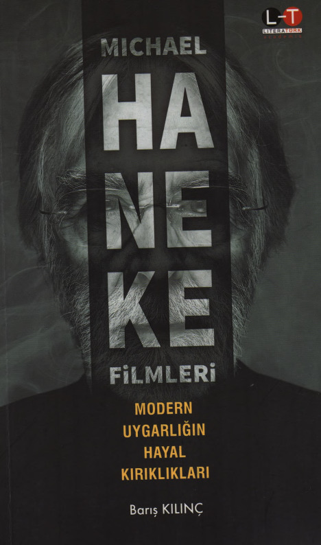 Michael Haneke Filmleri-Modern Uyqarlığın Xeyal Qırıqlıqları-Barış Qılınc-2014-80s