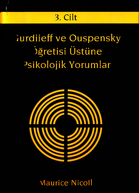 Gurdjieff Ve Ouspensky-3-Öğhretisi Üstüne Psikolojik Yorumlar-Maurice Nicoll-Neslixan Parlaq Kosova-Tufan Göbekçin-2012-457s
