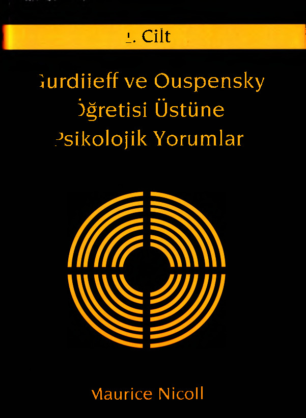 Gurdjieff Ve Ouspensky-4-Öğhretisi Üstüne Psikolojik Yorumlar-Maurice Nicoll-Neslixan Parlaq Kosova-Tufan Göbekçin-2012-273s