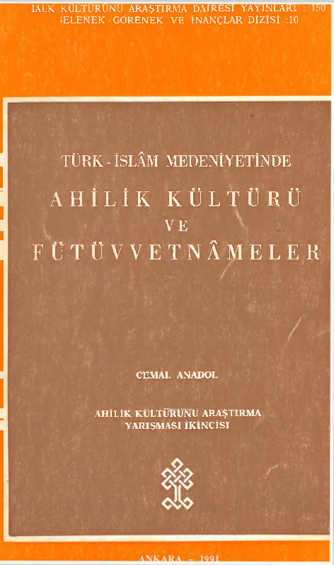 Ahilik Kültürü Ve Fütüvvetnameler-Cemal Anadol-1991-135s