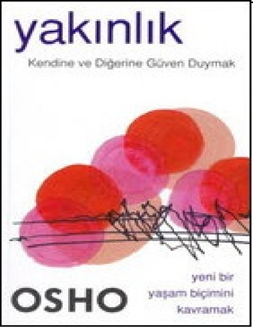 Yaxınlıq-Kendine Ve Digerine Güven Duymaq-Osho-Metin Bobaroğlu-2000-104s