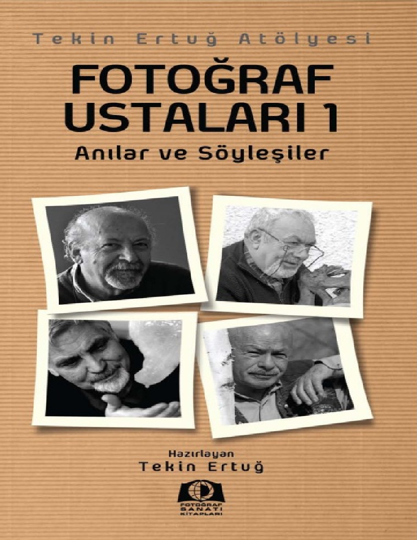 Fotoqraf Ustaları-1-Anılar Söyleşiler-Tekin Ertuğ-2012-286
