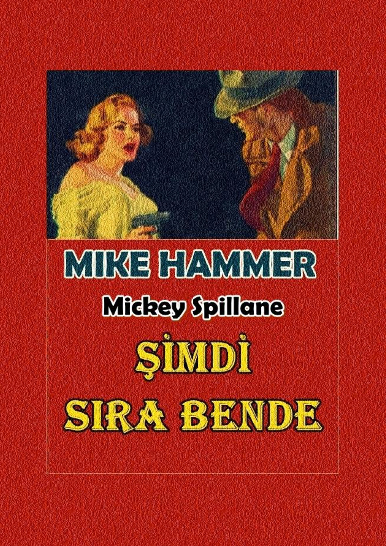 Şimdi Sıra Bende-Mike Hammer-Mickey Spillane-Müzeffer Uluqaya-1955-132s