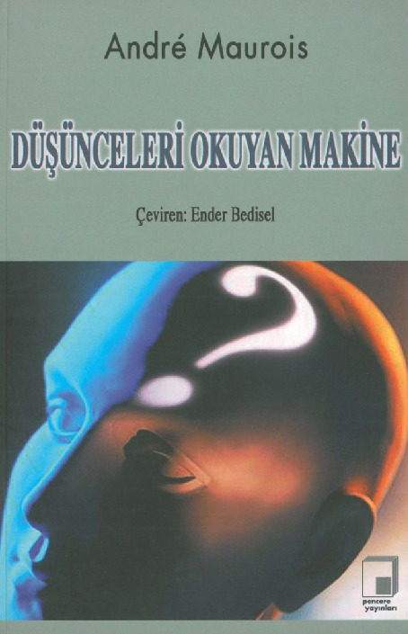 Düshünceleri Okuyan Makine-Andre Maurois-Ender Bedisel-2011-146s