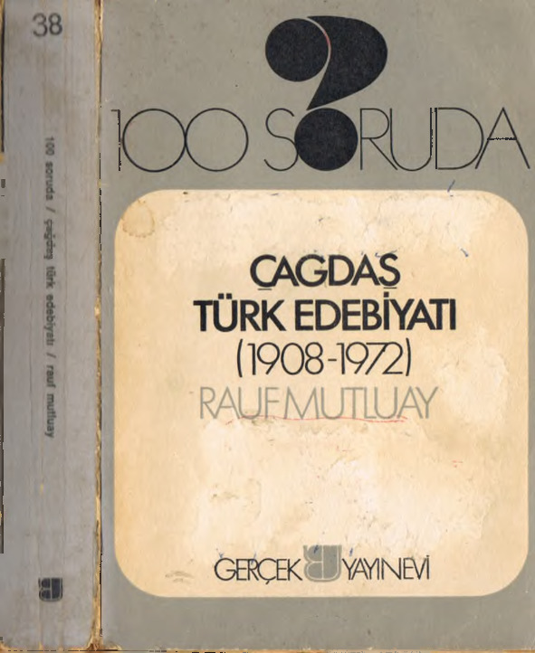100 Soruda Çağdaş Türk Edebiyatı-1908-1972-Rauf Mutluay-1972-524s