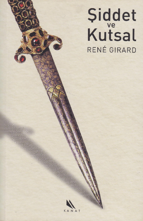 Şiddet Ve Qutsal-Rene Girard-Necmiye Alpay-2003-481s