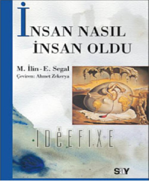 Insan Nasıl Insan Oldu-M.Ilin-E.Segal-Ahmed Zekerya-2013-1014s