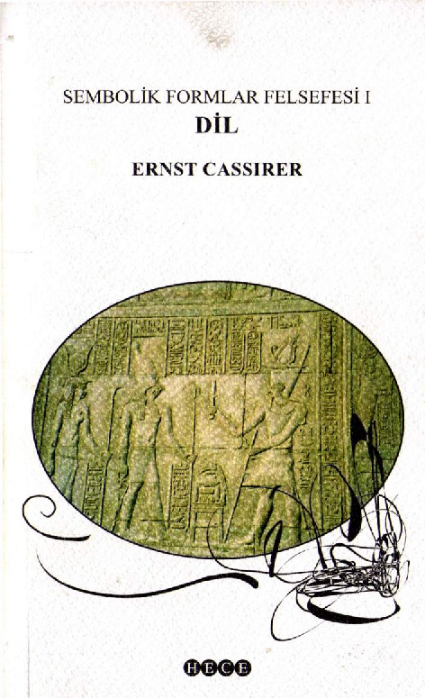 Simbolik Formlar Felsefesi-1-Dil-Ernst Cassirer-Milay Köktürk-2011-370s