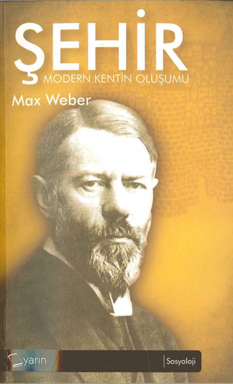 Şehir-Modern Kendin Oluşumu-Max Weber-Musa Ceylan-2010-311s