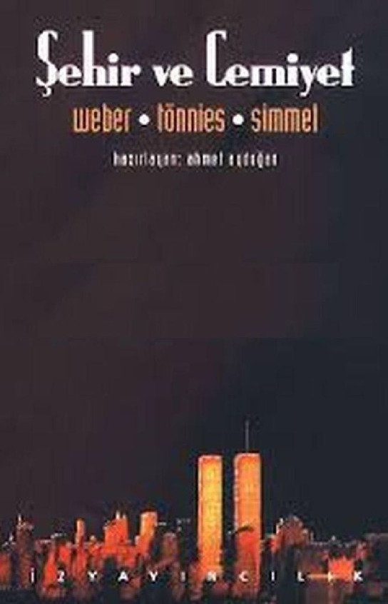 Şehir Ve Cemiyet-Marks Weber-Tonnies-Simmel-Ahmed Aydoğan-2000-223s