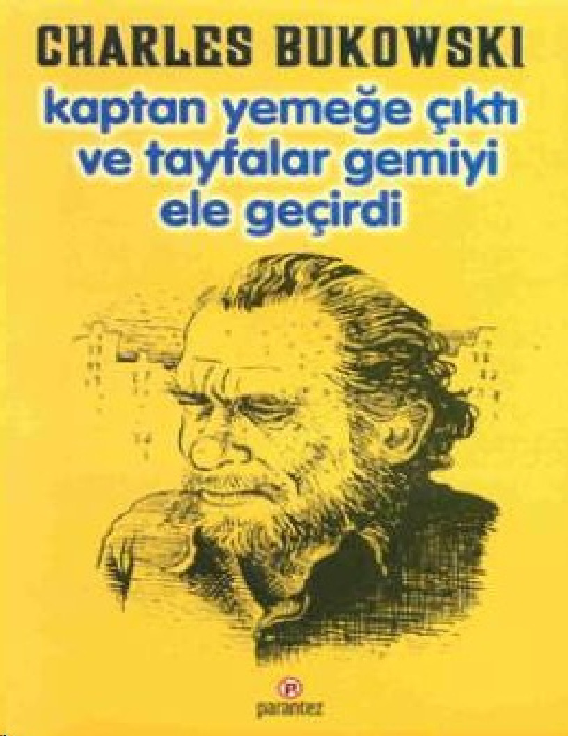 Kaptan Yemeğe Çıxdı Ve Tayfalar Gemiyi Ele Geçirdi-Çarles Bukowski-1991-54s