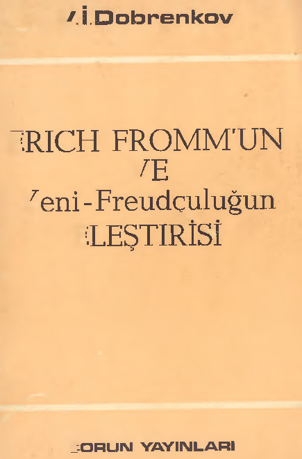 Erich Frommun Ve Yeni Freudçuluğun Ilişdirisi-V.I.Dobrenkov-Oya Tangor-Levend Küey-1979-154s