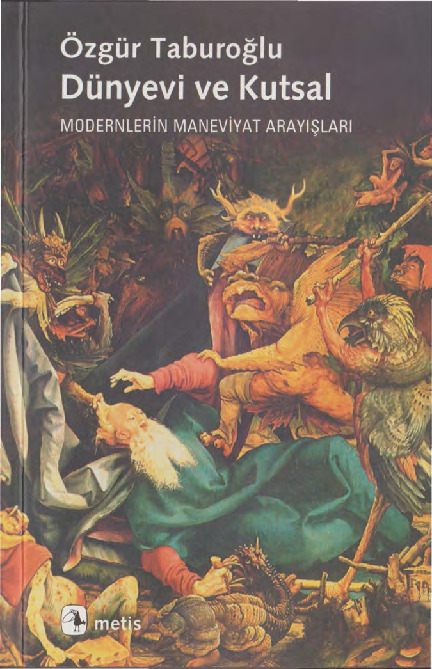 Dünyevi Ve Qutsal Modernlerin Meneviyat Arayışları-Özgür Taburoğlu-2007-301