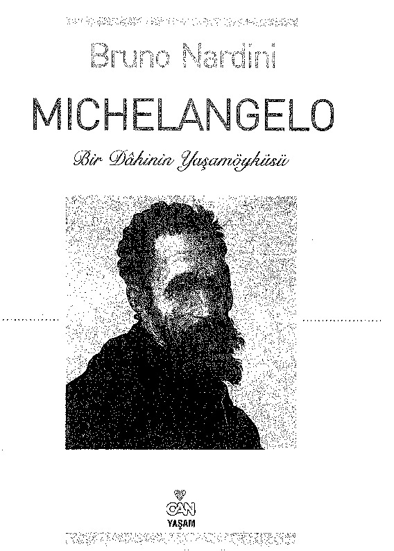 Michelangelo-Bir Dahinin Yaşamöyküsü-Bruno Nardini-Kemal Ataqay-2000-152s