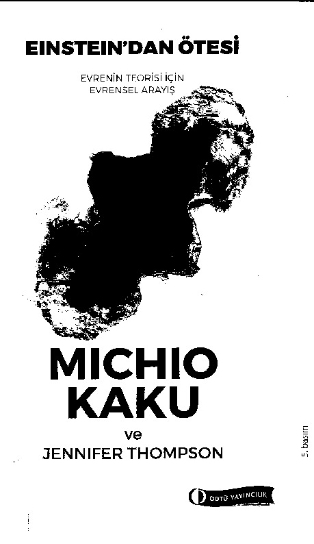 Einsteinden Otesi-Evrenin Teorisi Için Süren Evrensel Anlayış-Michio Kaku-Engin Tarxan-2016-268s