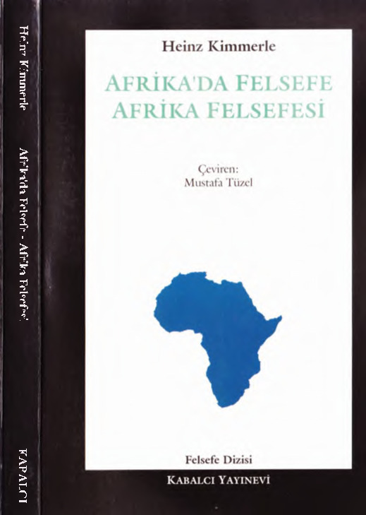 Afriqada Felsefe-Afrika Felsefesi-Heinz Kimmerle-Mustafa Tüzel-1991-282s