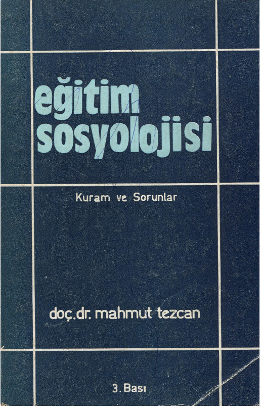 Eğitim Sosyolojisi-Quram Ve Sorunlar-Mahmud Tezcan-1984-375s