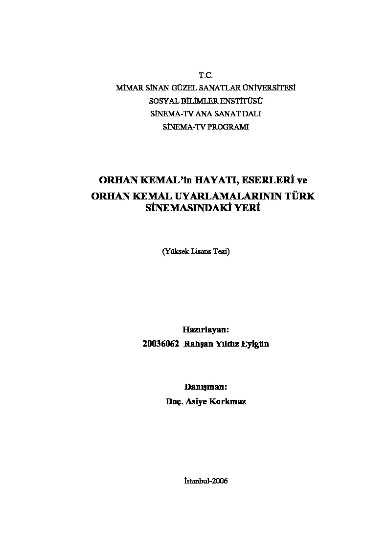 Orxan Kemalın Hayatı Eserleri Ve Orxan Kemal Uyarlamalarının Türk Sinemasındaki Yeri-Rehşan Yıldız Eyigün-2006-195s
