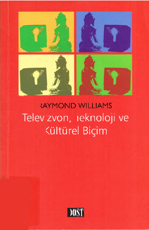 Televizyon Teknoloji Ve Kültürel Biçim-Raymond Williams-Nicole Williams-Ahmed Ülvi Türkbağ-2003-141s