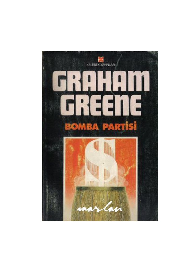 Bomba Partisi-Graham Greene-Fikret Arıt-1988-89s