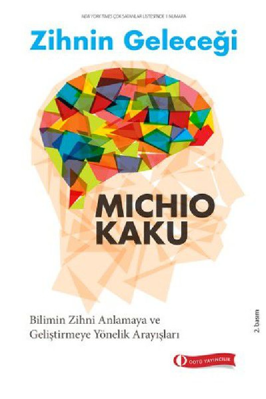 Zehnin Geleceği-Bilimin Zehni Anlamaya Ve Gelişdirmeye Yönelik-Michio Kaku-Emre Qumral-2014-459s