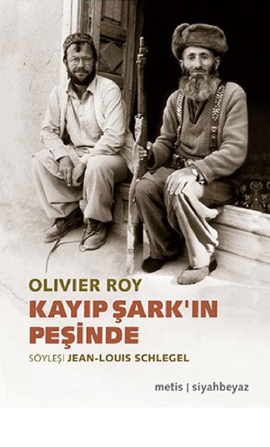 Qayıb Şerqin Peşinde- Olivier Roy-2007-278s