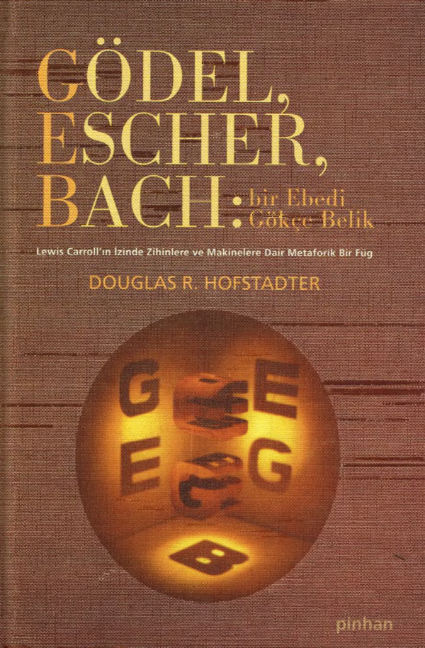 Gödel-Escher-Bach-Bir Ebedi Gokce Belik-Douglas R.Hofstadter-Ergun Akcha-Hemede Qoyuqan-2011-998s