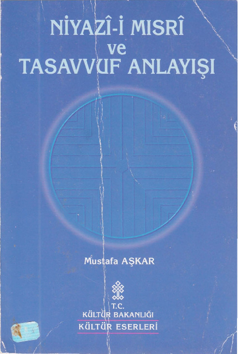 Mehmed Misri Niyazi Ve Tasavvuf Anlayışı-Mustafa Aşqar-1998-448s