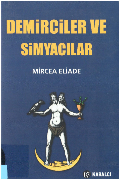 Demirçiler Ve Simyaçılar-Kimyaçılar-Mircea Eliade-Çev-Mehmet Emin Özcan-2003-268s