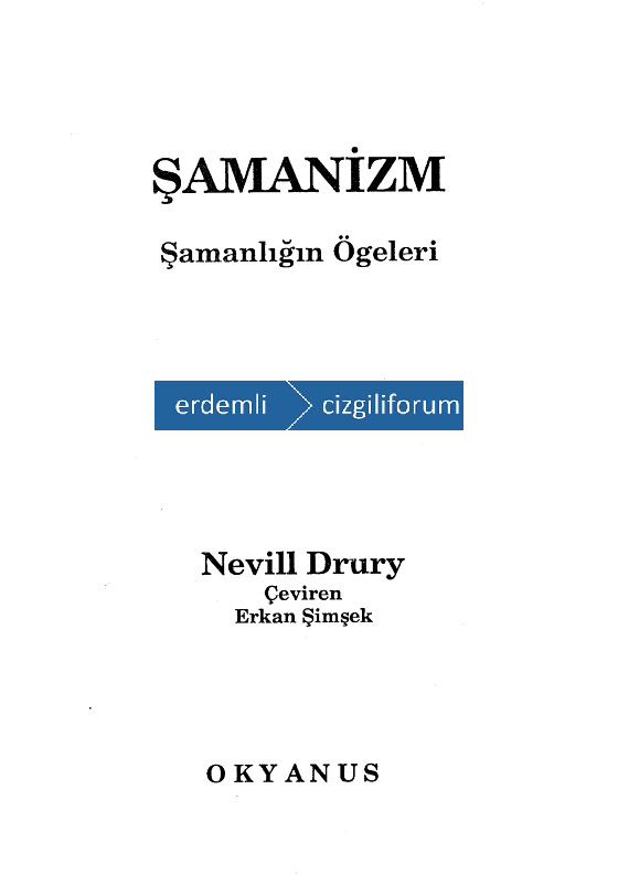 Şamanizm-Şamanlığın Öğeleri-Nevill Drury-Erkan Şimşek-1996-174s