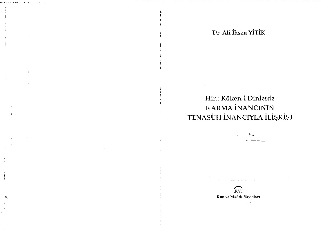 Hind Kökenli Dinlerde Karma Inancının Tenasüx Inancıyla Ilişgisi-Ali Ehsan Yitik-1996-224s