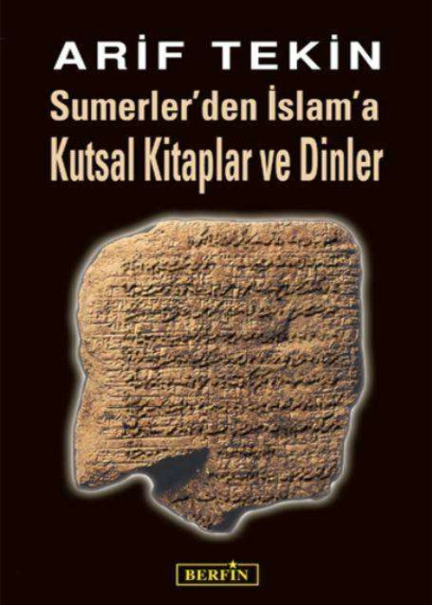 Sumerlerden İslama Qutsal Dinler Ve Kitablar-Arif Tekin-2016-199s