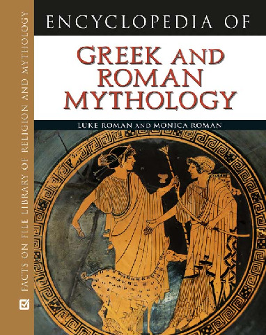 Encyclopedia Of Greek And Roman Mythology-Luke Roman And Monica Roman-Ingilizce-2010-561s