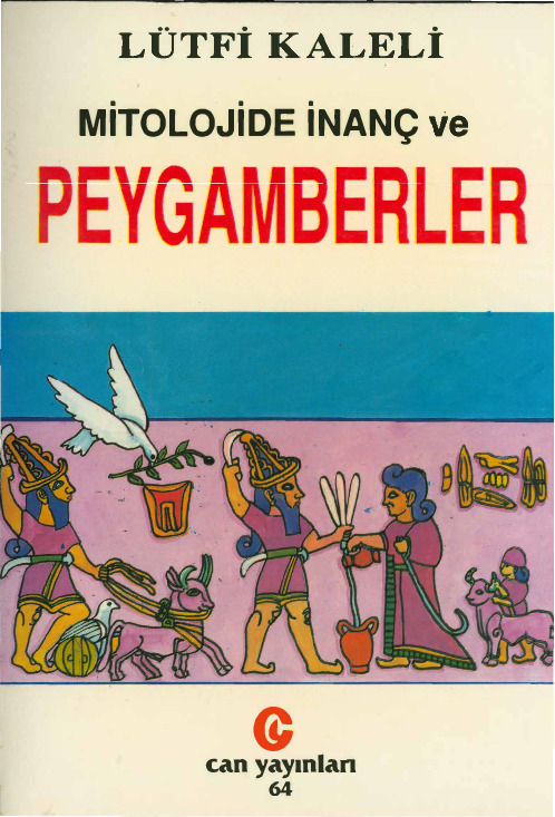 Mitolojide Inanc Ve Peyqemberler-Lütfi Şeyban-1996-473s