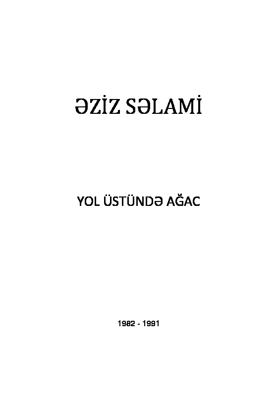 Yol Üstünde Ağac-Eziz Selami- Baki-1991-117s