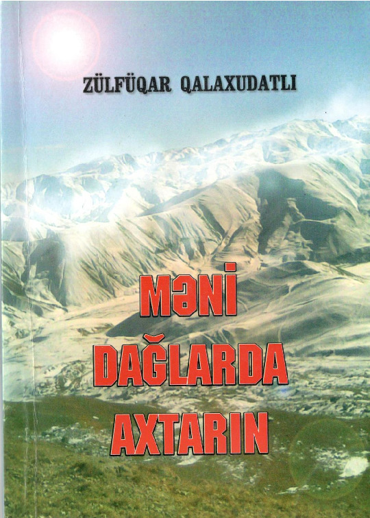 Meni Dağlarda Axtarın-Zülfüqar Qalaxudatlı-Baki-2015-144s