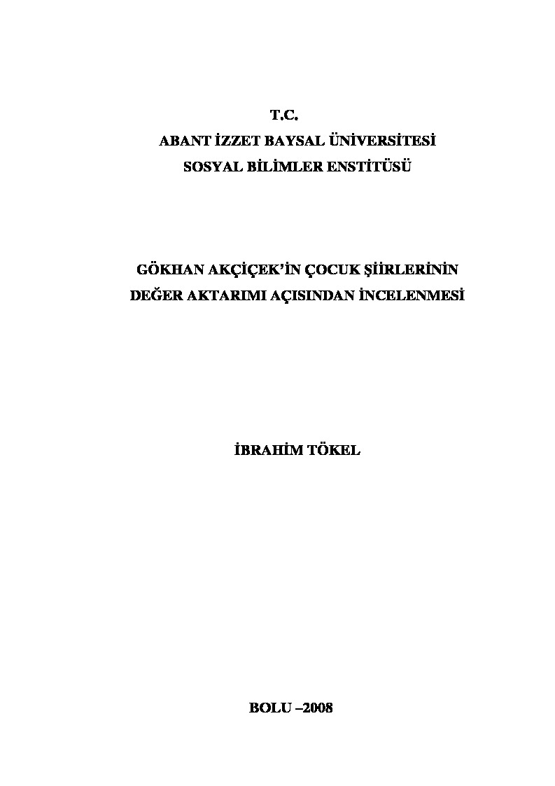 Gökxan Ağçiçegin Cocuq Şiirlerinin Değer Aktarımı Açısından Incelenmesi-Ibrahim Tökel-2008-164s
