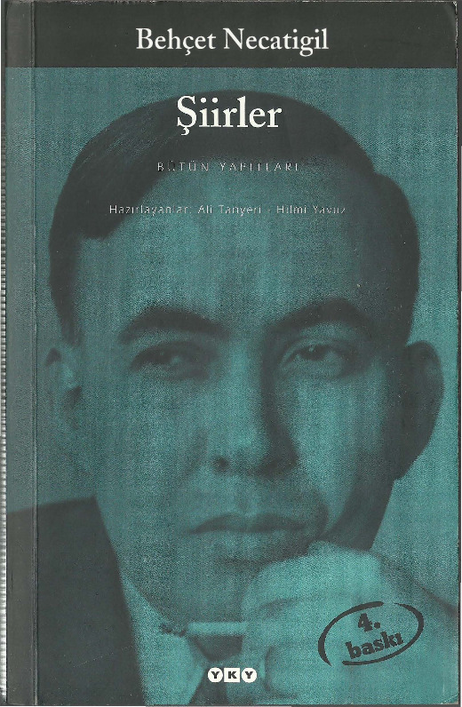 Behcet Necatigil-Şiirleri-Bütün Yapıtları-Işleyenler-Ali Tanyeri-Hilmi Yavuz-2001-507s