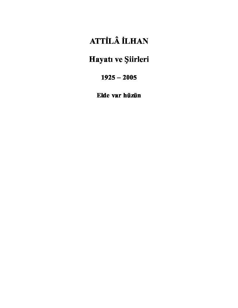 Attila Ilxan-Hayatı Ve Şiirleri-1925-2005-Elde Var Hüzün-2013-61s