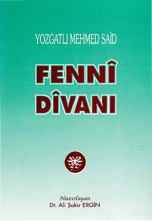 Yozqatlı Fenni Divanı-Yozqat Mehmed Seid-Ali Şakir Ergin-1996-288s