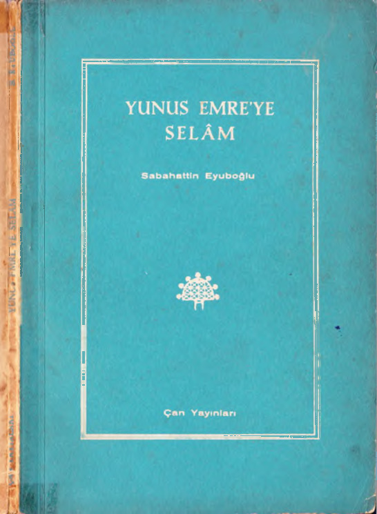 Yunus Emreye Selam-Sabahetdin Eyuboğlu-2003-108s