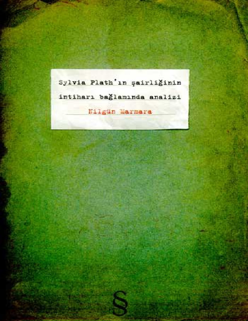 Sylvia Plathin Şairliğinin Intiharı Bağlaminda Analizi-Nilgün Marmara-2000-37s