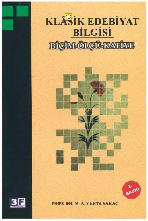 Biçim-Ölçü-Qafiye-Klasik Edebiyat Bilgisi M.A Yekta Sarac-2007-300s