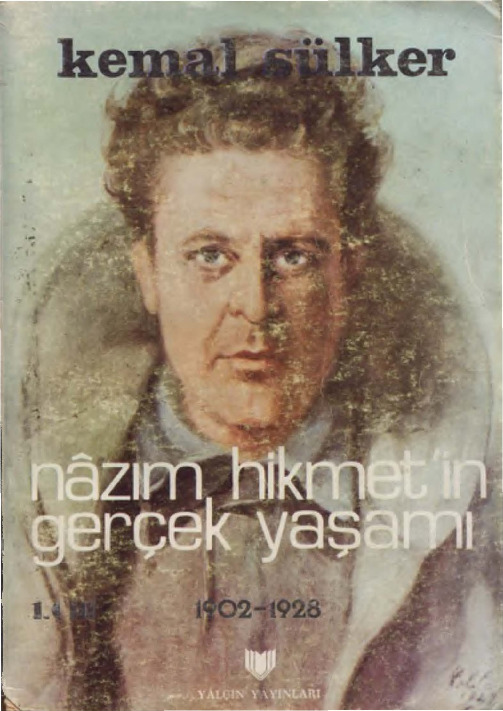 Nazim Hikmetin Gerçek Yaşamı-1902-1928-1-Kemal Sülker-1987-270s
